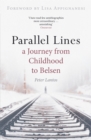Parallel Lines : A Journey from Childhood to Belsen - Book
