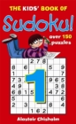 The Kids' Book of Sudoku : No. 1 - Book