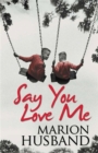Say You Love Me - Book