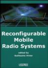 Reconfigurable Mobile Radio Systems : A Snapshot of Key Aspects Related to Reconfigurability in Wireless Systems - Book
