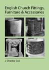 English Church Fittings, Furniture and Accessories - Book