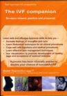 The IVF Companion : Hypnosis Has Been Clinically Proven to Double Your Chance of Successful IVF - Book