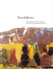 Tweed Rivers : New Writing and Art Inspired by the Rivers of the Tweed Catchment - Book