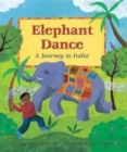 Elephant Dance : A Journey to India - Book