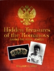 Hidden Treasures of the Romanovs : Saving the Royal Jewels - Book