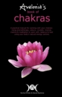 Avalonia's Book of Chakras : A Practical Manual for working with your Chakras using Aromatherapy, Colours, Crystals, Mantra and Meditation to work with your body's Natural Energy Centres - Book