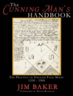 The Cunning Man's Handbook : The Practice of English Folk Magic 1550-1900 - Book