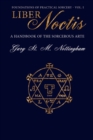 Liber Noctis : A Handbook of the Sorcerous Arte - Book