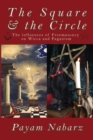 The Square and the Circle : The Influences of Freemasonry on Wicca and Paganism - Book