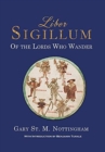 Liber Sigillum : Of the Lords Who Wander - Book