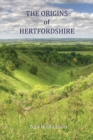The Origins of Hertfordshire - Book