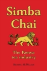 Simba Chai : The Kenya tea industry - Book