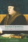 Thomas Cromwell : A Historical Sourcebook - Book