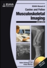 BSAVA Manual of Canine and Feline Musculoskeletal Imaging - Book