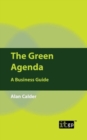 The Green Agenda : A Business Guide - Book