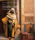 Masterpieces of Orientalist Art : The Shafik Gabr Collection - Book