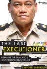 The Last Executioner : Memoirs of Thailand's Last Prison Executioner - Book