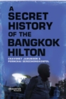The Secret History Of The Bangkok Hilton - Book