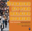 Standing, Walking, Running, Sitting : Yoga Awareness in Everyday Life - Book
