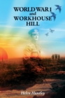 WW1 and Workhouse Hill - Book