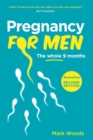 Pregnancy For Men (Revised Edition) : The whole nine months - Book