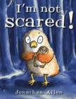 I'm Not Scared! - Book