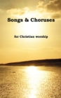 Songs and Choruses for Christian Worship - Book