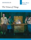 Henry Moore Institute Essays on Sculpture : The Virtues of Things 75 - Book