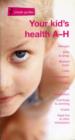 Your Kid's Health A-H - Book