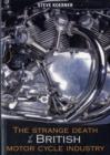 The Strange Death of the British Motorcycle Industry - Book