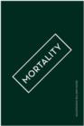 Mortality : Death and the Imagination - Book