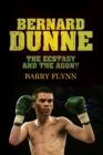 Bernard Dunne : The Ecstasy and the Agony - Book