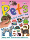 My Pets Sticker Activity Book : Play and Learn with Stickers - Book