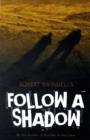 Follow a Shadow - Book