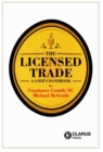 The Licensed Trade : A User's Handbook - Book