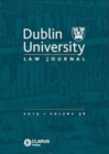 Dublin University Law Journal : Volume 36 - Book