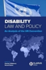 Disability Law and Policy : An Analysis of the Un Convention - Book