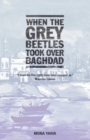When the Grey Beetles Took Over Baghdad - eBook