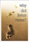 Why did Jesus come? (Pack of 25) - Book
