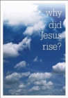 Why did Jesus rise? (Pack of 25) - Book