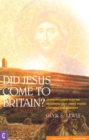 Did Jesus Come to Britain? - eBook