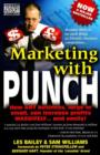 Marketing with Punch : How ANY Business, Large or Small, Can Increase Profits MASSIVELY ... and Easily! - Book