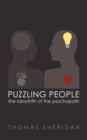 Puzzling People : The Labyrinth of the Psychopath - Book