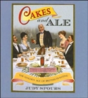 Cakes and Ale : The Golden Age of British Feasting - Book