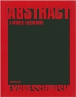 Abstract Expressionism : A World Elsewhere - Book
