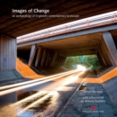 Images of Change : An archaeology of England's contemporary landscape - Book