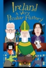 Ireland : A Very Peculiar History - Book