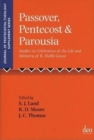 Passover, Pentecost and Parousia : Studies in Celebration of the Life and Ministry of R. Hollis Gause - Book