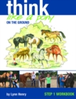 Think Like a Pony on the Ground: Work Book Bk. 1 - Book