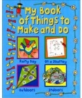 My Book of Things to Make and Do - Book